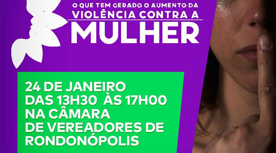 Violência contra a mulher será tema de palestra na Câmara de vereadores de Rondonópolis 1